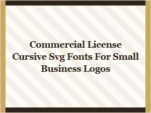 Free Commercial Cursive Svg Fonts for Small Business Logos