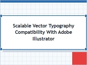 Scalable Vector Typography Compatibility with Illustrator